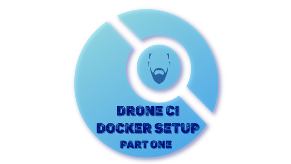 Drone CI Docker Setup Part One